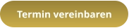 Termin vereinbaren
