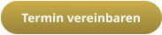 Termin vereinbaren