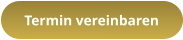 Termin vereinbaren