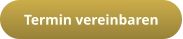 Termin vereinbaren