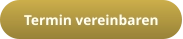 Termin vereinbaren