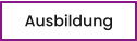 Ausbildung
