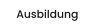 Ausbildung