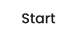 Start