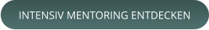 INTENSIV MENTORING ENTDECKEN